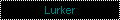 Lurker